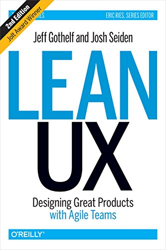 Lean UX - Jeff Gothelf, Josh Seiden